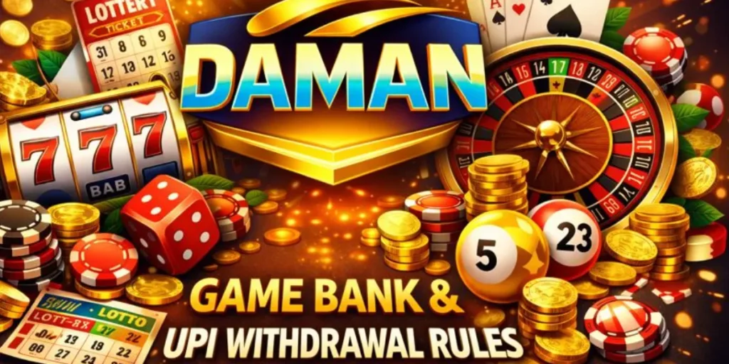 Daman Game Bank & UPI Withdrawal Rules